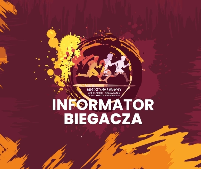 INFORMATOR - TO MUSISZ WIEDZIEĆ, BIEGNĄC W KOŚCIANIE
